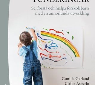 Bokrecension: Barn som väcker funderingar – Se, förstå och hjälpa förskolebarn med en annorlunda utveckling