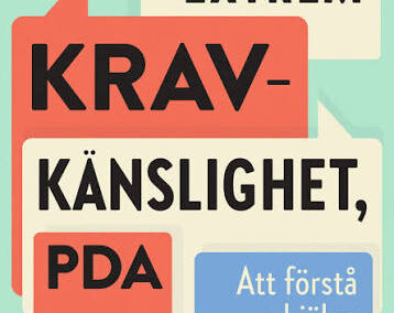 Bokrecension: Extrem kravkänslighet, PDA – Att förstå och hjälpa
